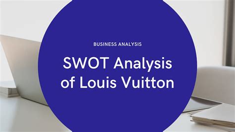 louis vuitton swot analysis 2019|louis vuitton swot analysis 2022.